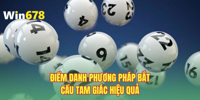 Điểm danh phương pháp bắt cầu tam giác hiệu quả 