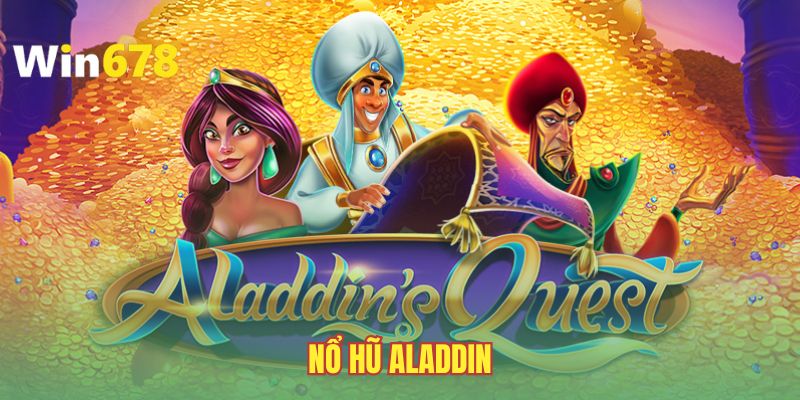 no-hu-aladdin-quay-la-trung-trai-nghiem-san-hu-cuc-da